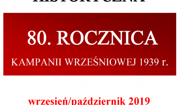 80. ROCZNICA KAMPANII WRZEŚNIOWEJ - WYSTAWA HISTORYCZNA